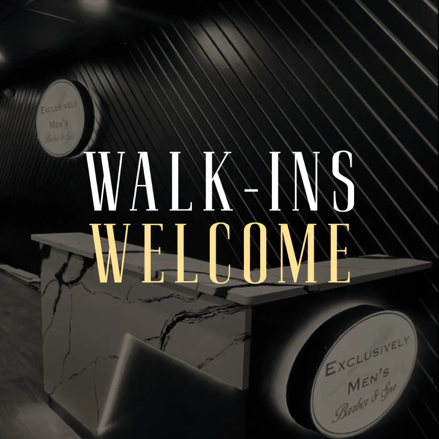Men’s Exclusive walk-ins welcome screen